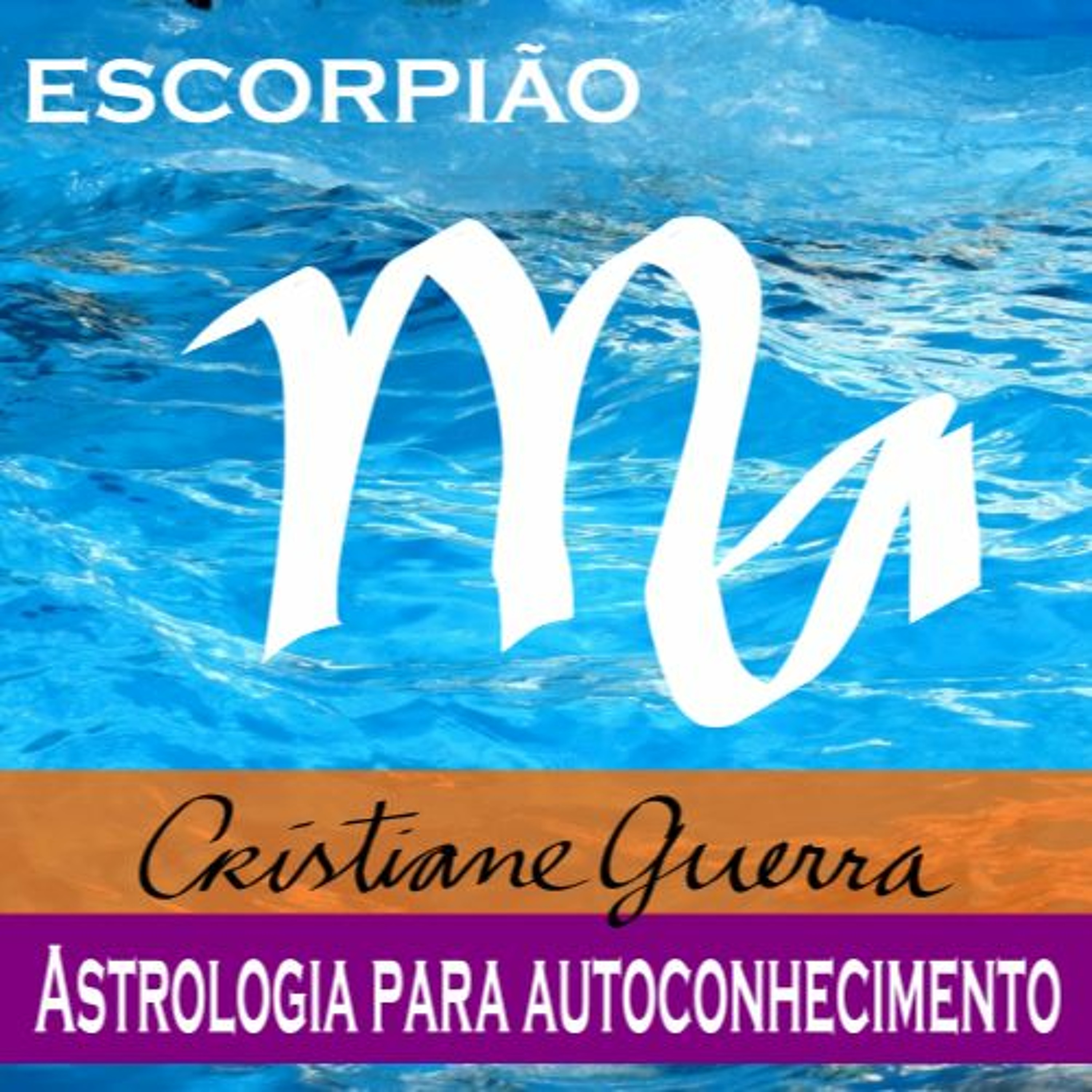 Escorpião-horóscopo 18 a 24/7/16 #Cristiane Guerra 100