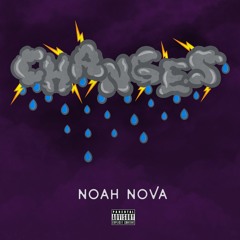 1. Noah Nova- Changes