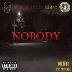 Nobody Ft. 9Sickz