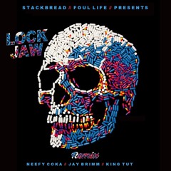 Neefy Coka x King Tut x Jay Brimm -  Lock Jaw
