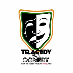 Tragedy Mein Comedy (Prod. By StunnahSez Beatz)