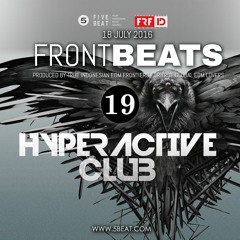 FRFID x 5BEAT presents FRONTBEATS eps 19 (Hosted by HYPERACTIVE CLUB)
