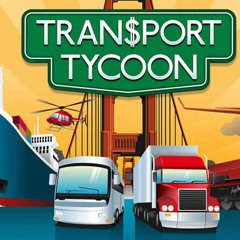04. Transport Tycoon 2014 - Cruise Control