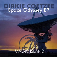 Dirkie Coetzee - Space Odyssey (Original Mix) [Magic Island] Preview