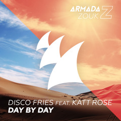 Disco Fries feat. Katt Rose - Day By Day [OUT NOW]