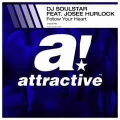 DJ SOULSTAR FEAT. JOSEE HURLOCK - "Follow Your Heart" // Original Mix