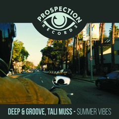 Deep & Groove, Tali Muss - Summer Vibes (Original Mix) [FREE DOWNLOAD]