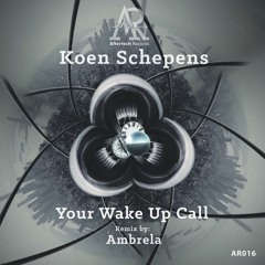 Koen Schepens - Your Wake Up Call (Original Mix) [Preview]