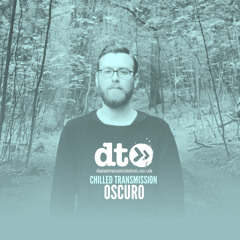 Chilled Transmission : Oscuro