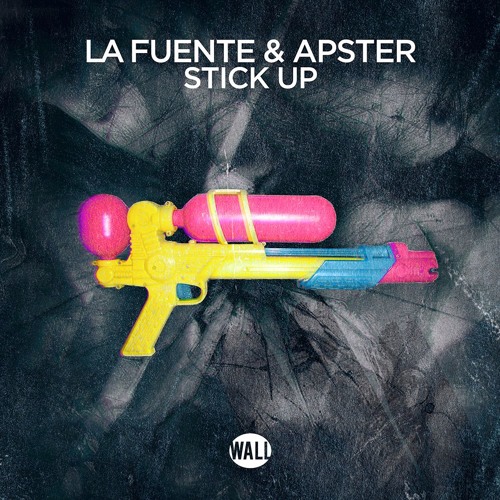 La Fuente, Apster - Stick Up (Radio Edit)
