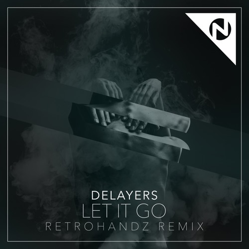 Delayers ft. Rhett Fisher - Let It Go (Retrohandz Remix)