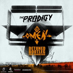 The Prodigy - Omen (Detuned Bootleg) ! ★ FREE DOWNLOAD ★