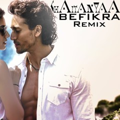 Befikra - Chaitanyaa Remix