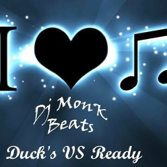 Duck's VS Ready Deorro (Dj MonK Beats Mashup)