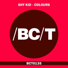 Shy Kid - Colours (Original Mix)