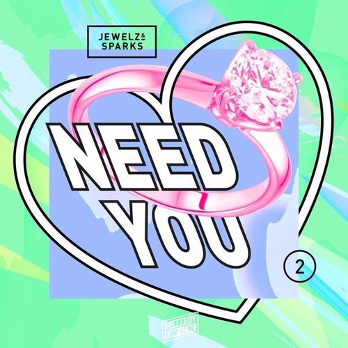 Jewelz Sparks - Need You (Original Mix)