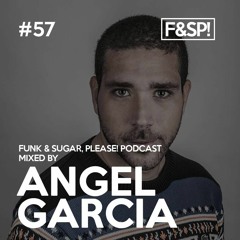 Funk & Sugar, Please! podcast 57, Mixed by Ángel García