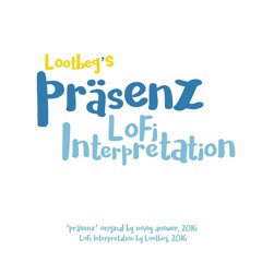 Noisy Answer - Präsenz (Lootbeg's LoFi Interpretation)