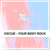 IceCue - Your Body Rock (Free Download)