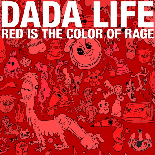 Dada Life - Red Is The Color Of Rage (Original Mix)