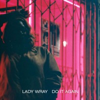 Lady Wray - Do It Again (45 Mix)