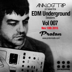 Analog Trip - EDM Underground Sessions Vol 007| 10-11-2015 | Free Download