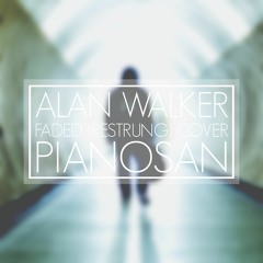 Alan Walker - Faded (Restrung) Cover by Pianosan