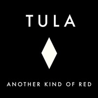 Tula - Another Kind of Red