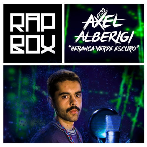 RapBox Ep. 99 - Axel Alberigi - Herança Verde Escuro