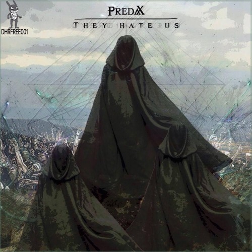 Predax - They Hate Us [FREEDOWNLOAD]