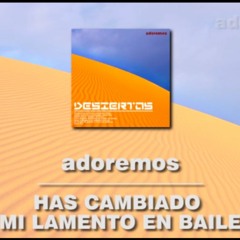Adoremos - Has Cambiado Mi Lamento En Baile (Lurmablan Bootleg)