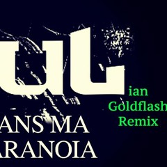 Jul - Paranoia (Julian Goldflash Remix)