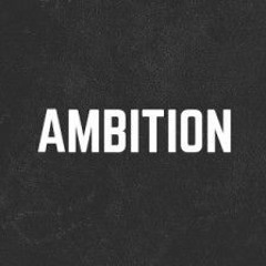 Ambition