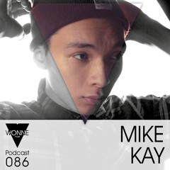 WONNEmusik - Podcast 086 - Mike Kay (FREE DOWNLOAD)
