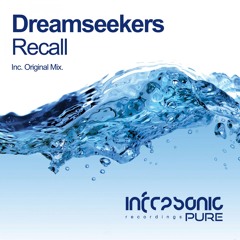 Dreamseekers - Recall [Infrasonic Pure] OUT NOW!