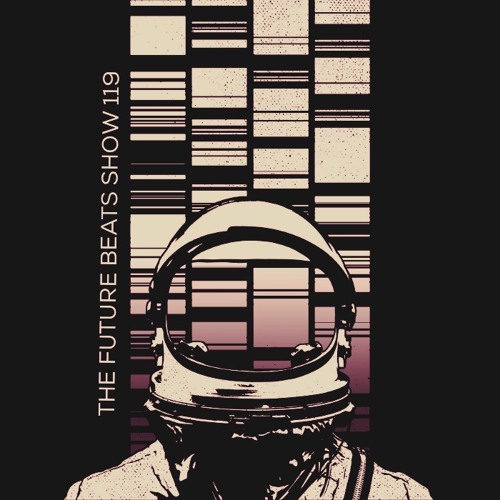 The Future Beats Show 119 + Beya Likhari