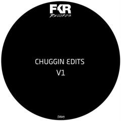 Chuggin Edits - The Cost Of Love Snippet low res ( Out Now FKR Records)