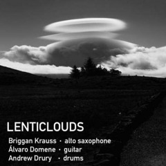 LENTICLOUDS (Krauss, Domene, Drury) at Threes (17/7/2016)