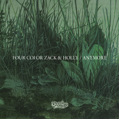 Four Color Zack & Holly - Anymore [GOOD05]