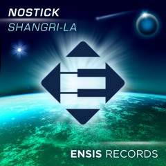 Nostick - Shangri-La (OUT NOW)[Premiered by BLASTERJAXX]