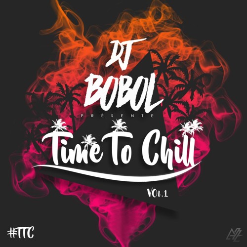 Time To Chill Vol. 1   #TTC