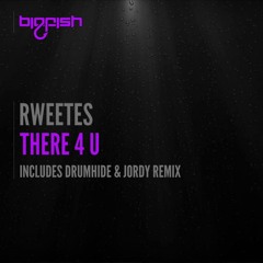Rweetes - There 4 U (Drumhide & Jordy Remix) Out Now!