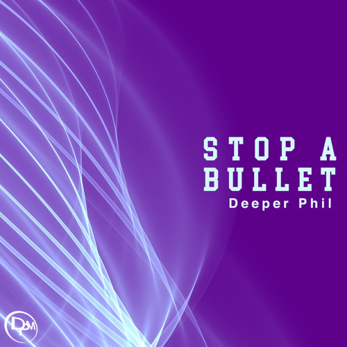Stop A Bullet