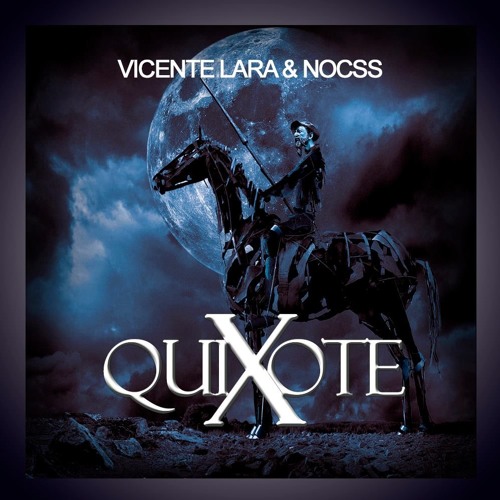 Vicente Lara & Nocss - Quixote (Original Mix)[Free Download]