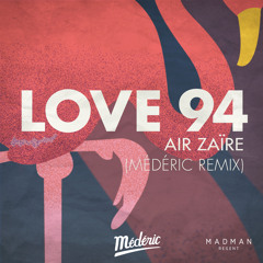 Air Zaïre - LOVE 94 Feat. Daniela (Audra Remix)