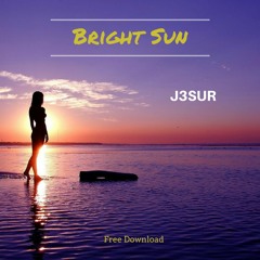 J3SUR - Bright Sun (Progressive Bounce) [Out Now]
