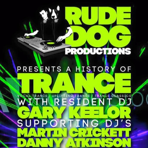 Gary Keelor - RudeDog Productions Presents 'A History Of Trance' (27-3-2016)