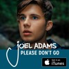 Joel - Adams - Please - Don - T-go اروع اغنيه اجنبية Joel - Adams - Please - Don - T-go اروع اغنيه اجنبية