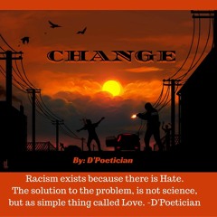 Change- D'Poetician