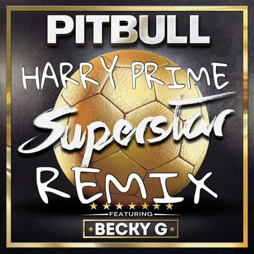 Pitbull ft becky g superstar hot sale